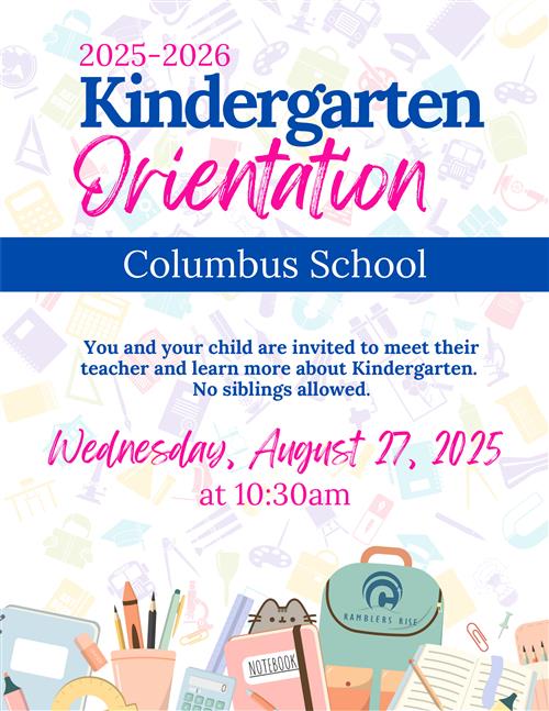  Columbus School Kindergarten Orientation 8/27 @ 10:30